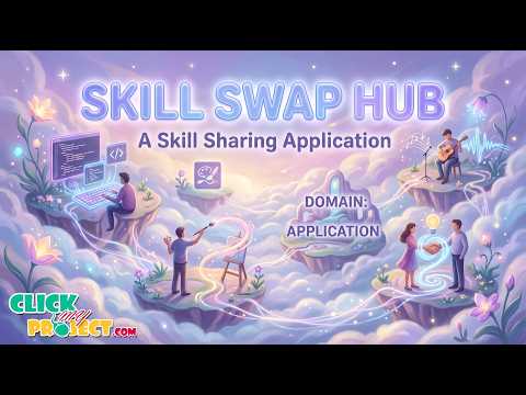 Skill Swap Hub| ClickMyProject