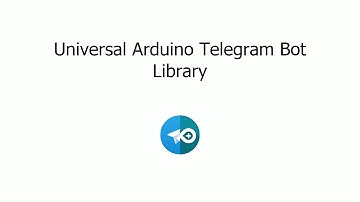 Universal Arduino Telegram Bot Library