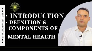 Introduction & components of mental health