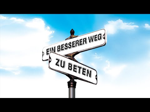 Ein besserer Weg zu Beten - Woche 2, Tag 1 