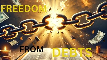 FREE YOURSELF FROM DEBT WITH THESE POWERFUL SCRIPTURES