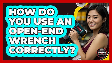 How Do You Use An Open-end Wrench Correctly? - ToolBench Pros