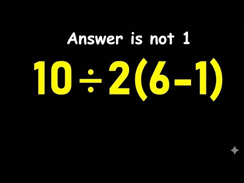 10÷2(6-1)=❓This Simple Maths Mistake Fools Everyone! 