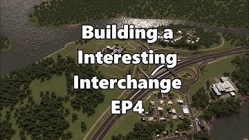Cities Skylines: Building an Interesting Interchange (EP4) Partial cloverleaf