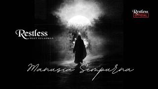 Restless  Manusia Sempurna    Feat Sulaeman