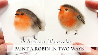 Beginner Watercolor Tutorial - How To Paint A Cute Robin Bird In 2 Ways Step By Step