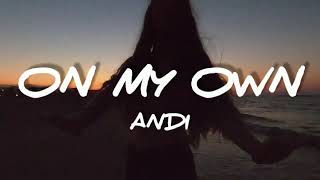 Andi - On My Own Lyrics