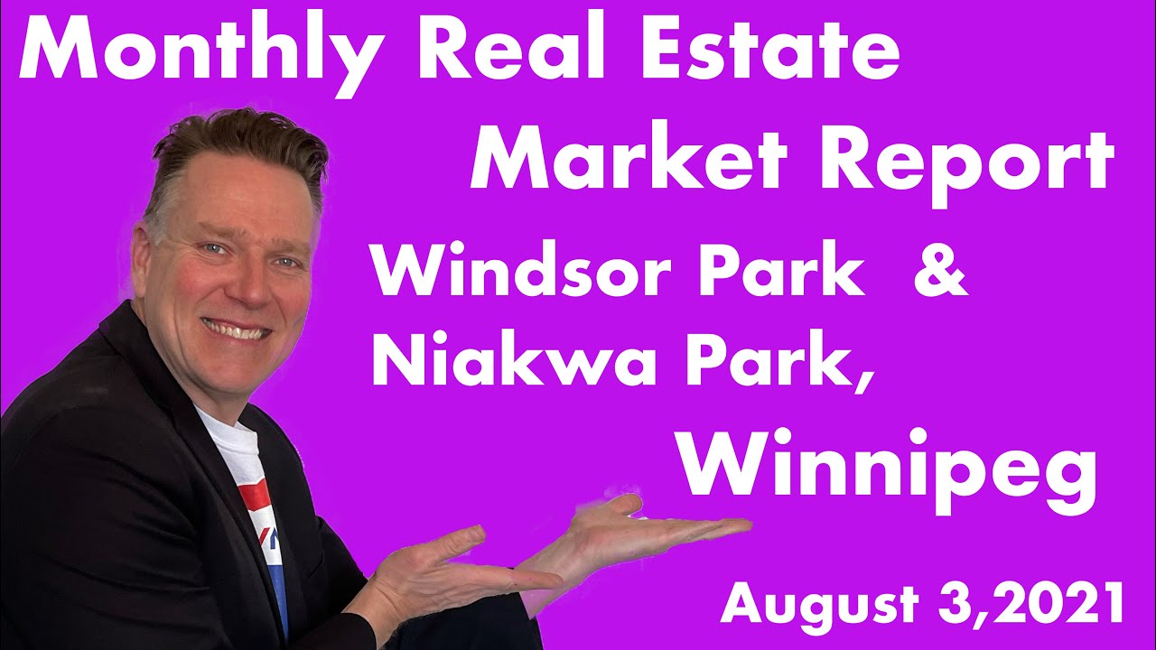 How is the real estate market in Windsor Park, Manitoba? Weekly Update Aug 9, 2021 YouTube