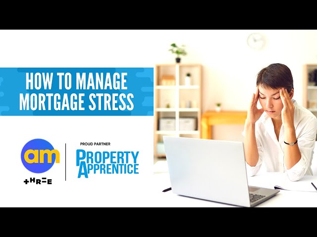 How to Manage Mortgage Stress