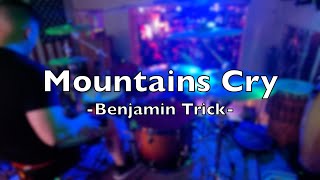 Spaz Cam  our newest song 'Mountains Cry' by Benjamin Trick