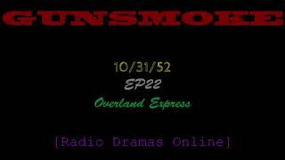 Gunsmoke | 10/31/52 | Ep 22 | Overland Express |