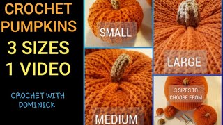 CROCHET PUMPKINS FOR HALLOWEEN AND FALL. THREE DIFFERENT SIZES. FREE CROCHET PATTERN. HOW TO CROCHET
