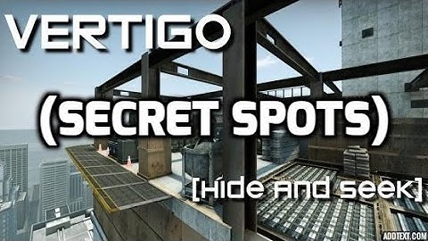 Vertigo Hide and Seek (Secret Spots)