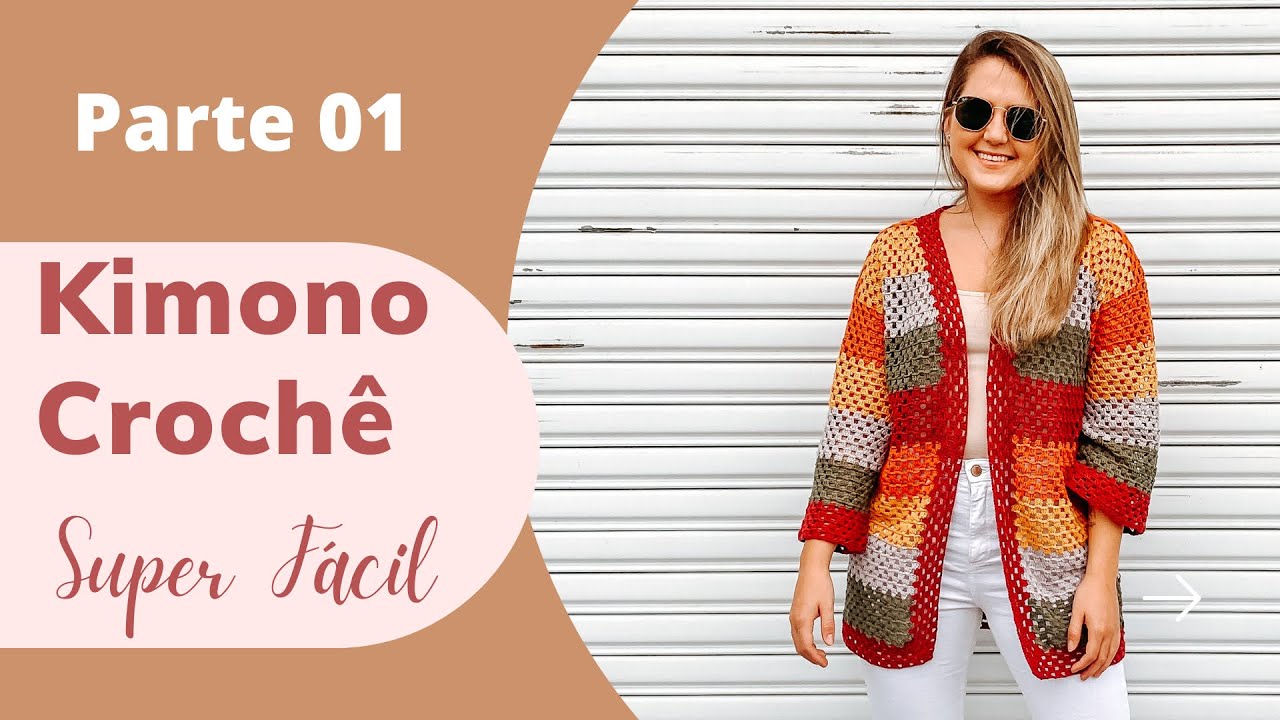 KIMONO crochê Super Fácil Parte 01 YouTube