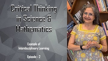 Critical Thinking in Science & Mathematics I Episode 2 I Devika Nadig