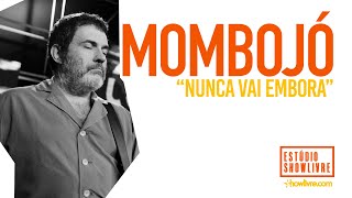 Watch Mombojo Nunca Vai Embora video
