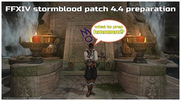 FFXIV stormblood Patch 4.4 preparation guide