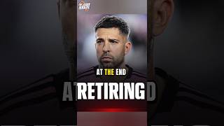 &quot;👏 End of an Era: Jordi Alba Announces Retirement After MLS Season 💙🔥&quot;