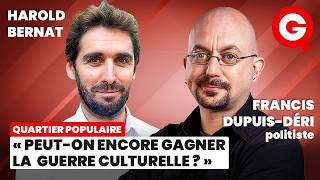 « Peut-on encore gagner la guerre culturelle ? » avec Francis Dupuis-Déri et Harold Bernat
