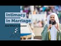 Intimacy in Islam & marriage : Whats allowed? I Mufti Menk I Marital intimacy I Islamic talks 2020