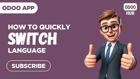 How to Effortless Language Switching in Odoo with Quick Language Switcher | Odoo Hub
