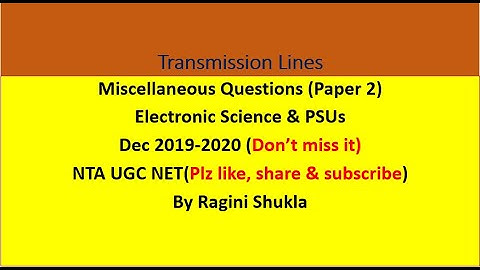 Miscellaneous Ques.||P2||Transm. Lines || Electronic Science & PSUs ||NTA UGC NET|| By Ragini Shukla