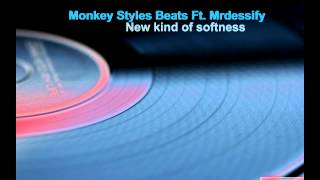 Monkey Style Beats Ft. Mrdessify - New level of controlled softness