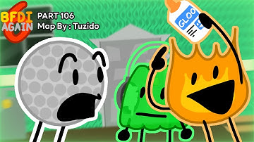 THE GLOO!!! | BFDIA 6 Reanimated (Part 106) - Map by @Tuzldo