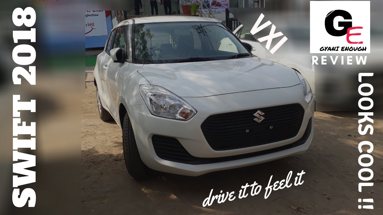 Maruti Suzuki Swift Vxi 2018 Most Detailed Review Interiors Exteriors