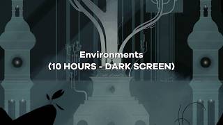 Environments - GRIS OST 💤 Dark Screen to fall asleep to (10 Hours)