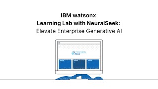 IBM watsonx with NeuralSeek: Elevate Enterprise Generative AI