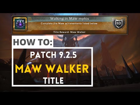 How to Earn the Maw Walker Title - World of Warcraft (Patch 9.2.5) Walking in Maw-mphis Achievement