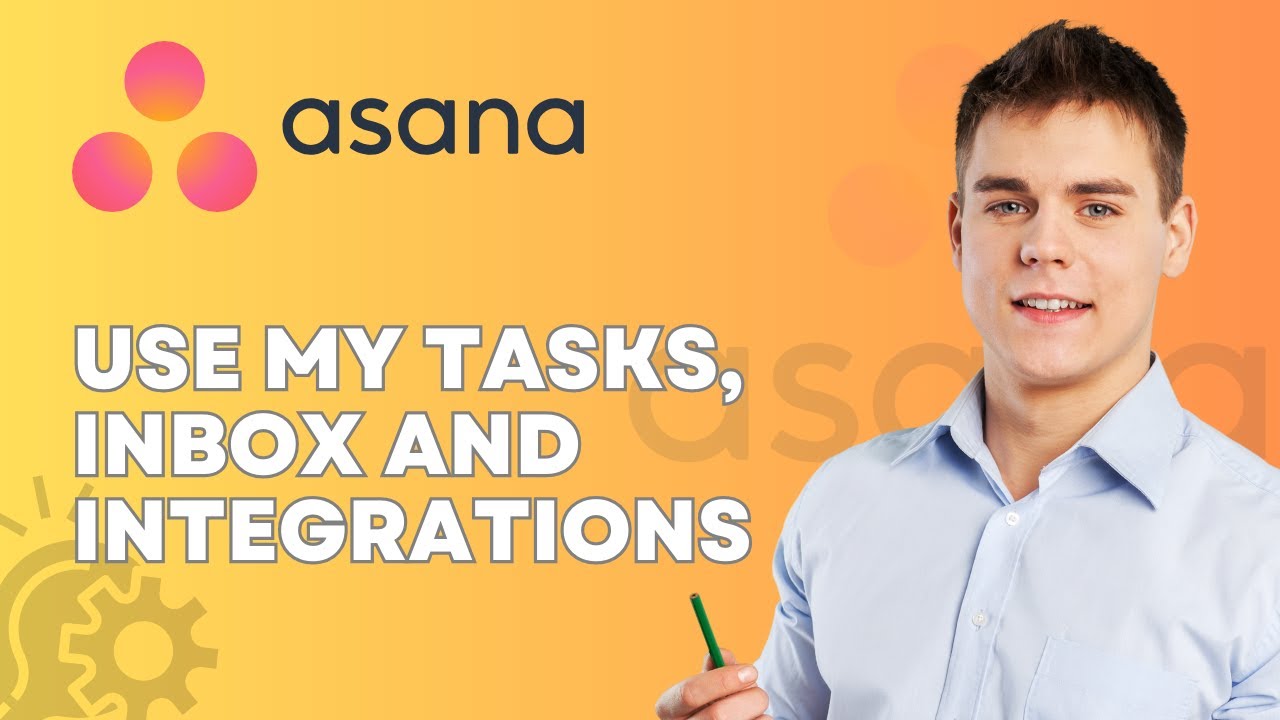 How to Use My Tasks, Inbox, and Integrations in Asana | QUICK 2026 ...