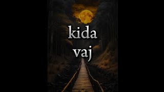 kida - Vaj (lyrics)