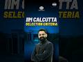 IIM Calcutta Eligibility #shorts #mba #iimselection