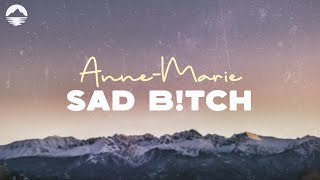 Anne-Marie - SAD B!TCH | Lyrics Resimi