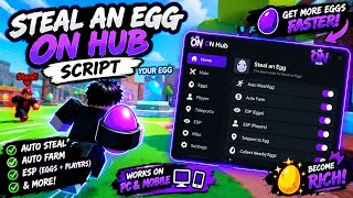Best Steal An Egg Script NO KEY! | Keyless | working | Best