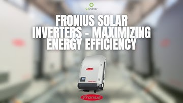 Fronius Solar Inverters - Maximizing Energy Efficiency