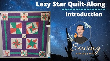 Quilt - Along with Cody "Lazy Star Quilt"