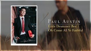 Little Drummer Boy / Oh Come All Ye Faithful - Paul Austin