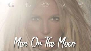 Britney Spears - Man On The Moon (Lyrics)