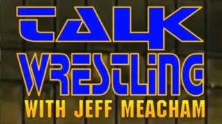 TALK WRESTLING LIVE with Jeff Meacham! (June 20, 2023)