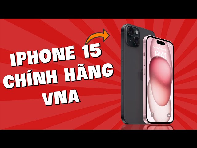 Mở hộp iPhone 15 và iPhone 15 Plus chính hãng Việt Nam