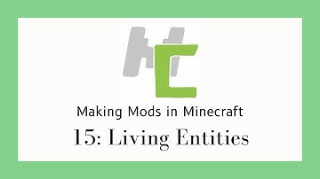 Making Mods in Minecraft -- 15: Living Entities [MCreator 2022.2]