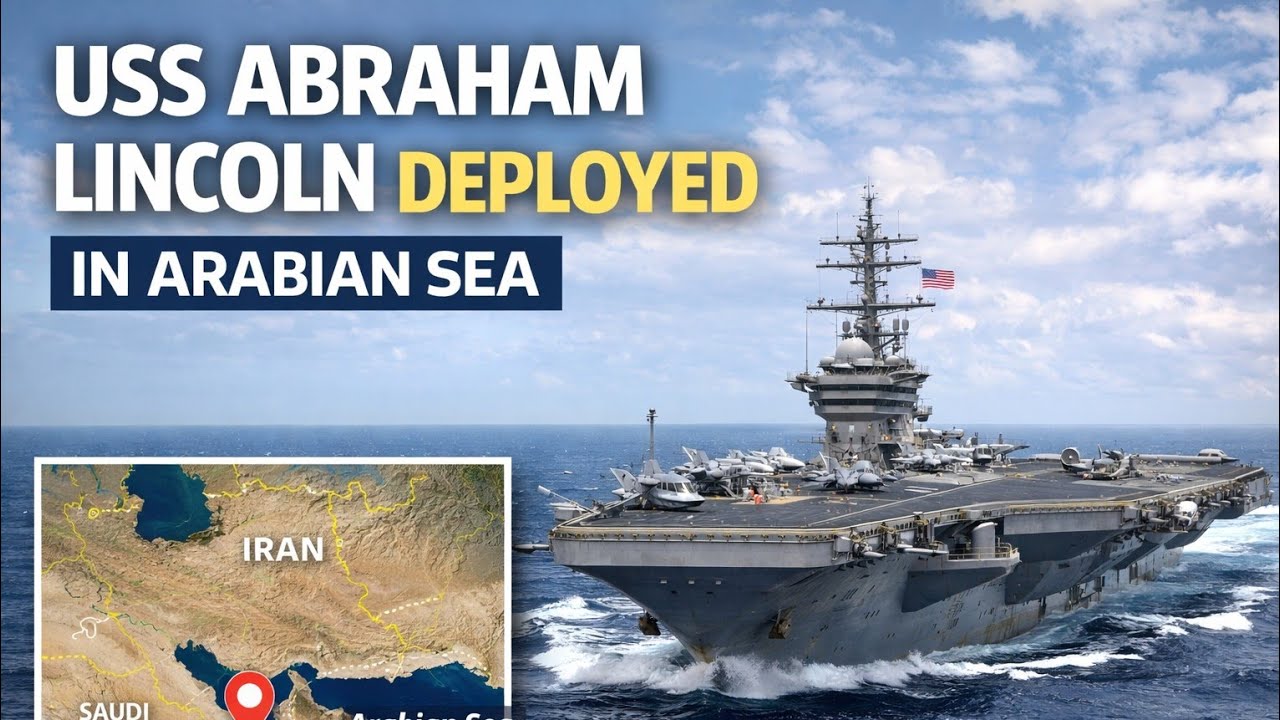 deployment of the American aircraft carrier USS Abraham Lincoln   Arabian Sea and