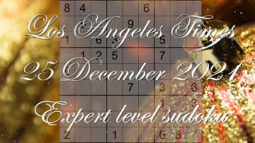 Sudoku solution – Los Angeles Times sudoku 25 December 2021 Expert level