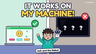 It Works on My Machine