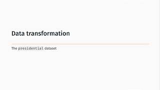Data transformation - 02 - The presidential dataset