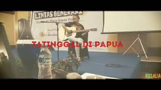 Tatinggal di Papua Pace Nogei ( Cover Rosalia )