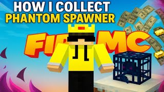 How I Collect Phantom Spawner In Fire Mc || @PSD1 